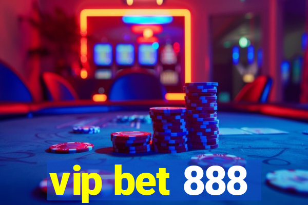 vip bet 888